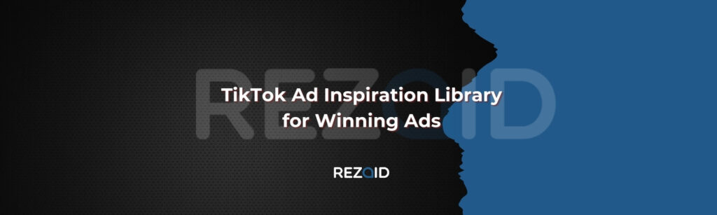 TikTok Ad Inspiration Library for Winning Ads