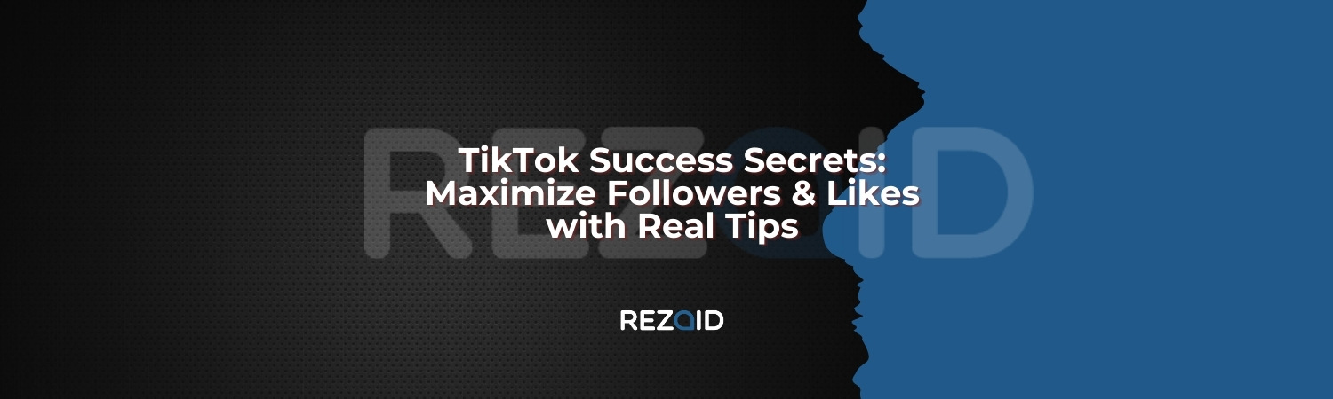 TikTok Success Secrets Maximize Followers & Likes with Real Tips