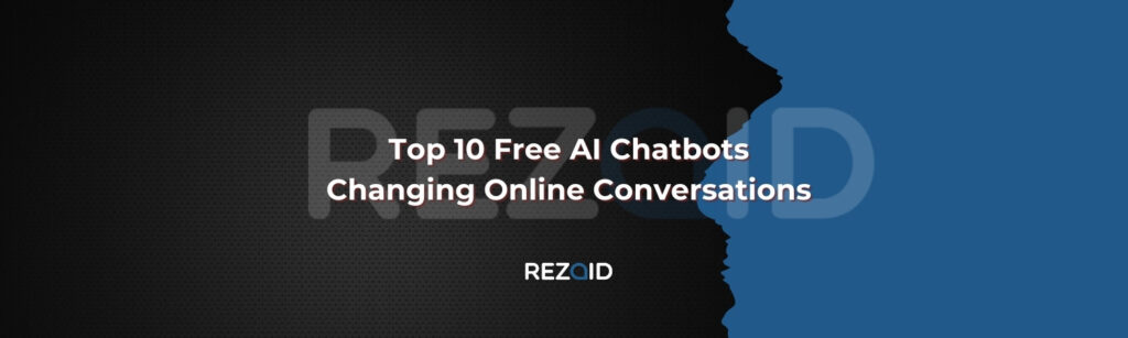 Top 10 Free AI Chatbots Changing Online Conversations