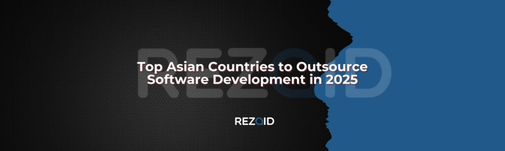 Top Asian Countries to Outsource Software Development in 2025