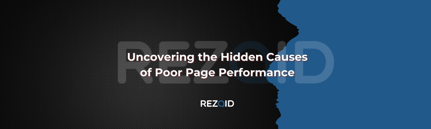 Uncovering the Hidden Causes of Poor Page Performance