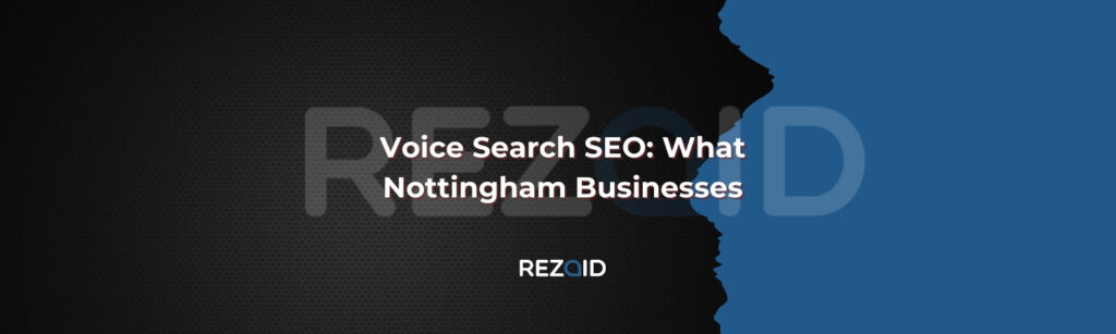 Voice Search SEO_ What Nottingham Businesses