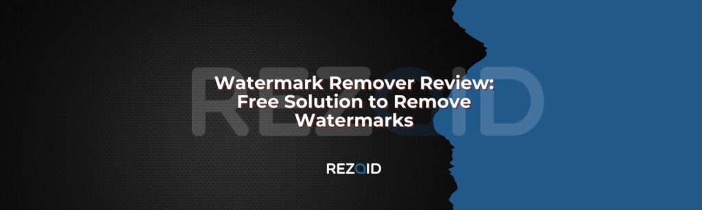 Watermark Remover Review Free Solution to Remove Watermarks