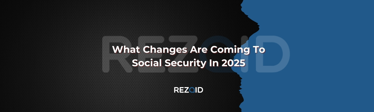 What Changes Are Coming To Social Security In 2025
