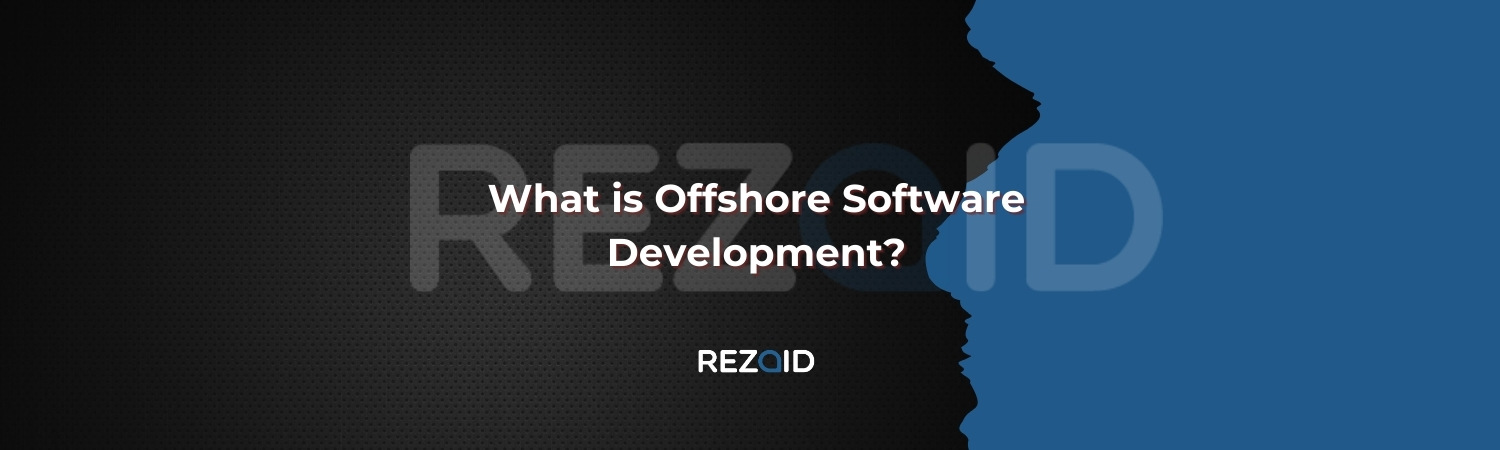 What is Offshore Software Development