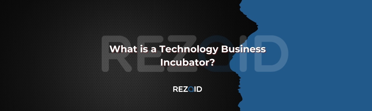 What is a Technology Business Incubator