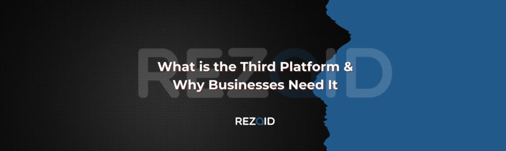 What is the Third Platform & Why Businesses Need It