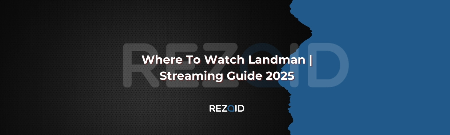 Where To Watch Landman​ Streaming Guide 2025