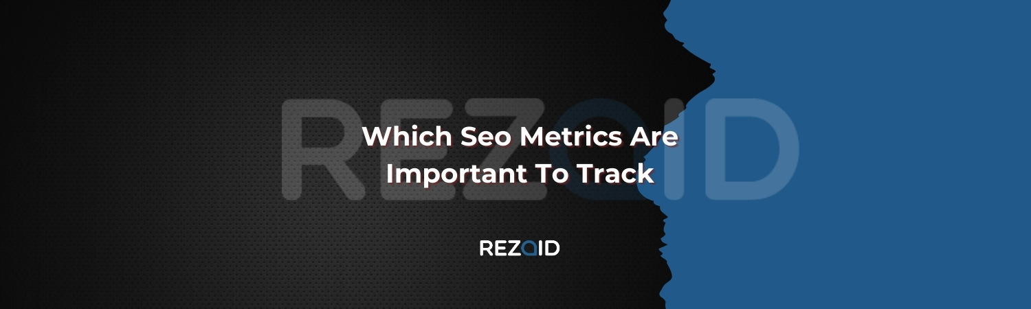 Which Seo Metrics Are Important To Track
