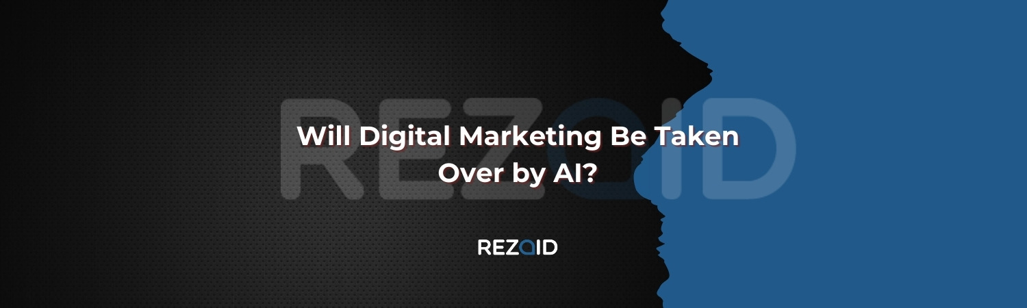 Will Digital Marketing Be Taken Over by AI