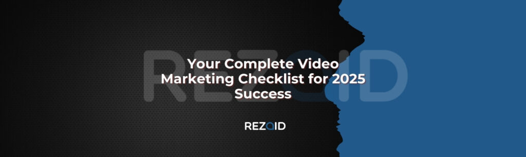Your Complete Video Marketing Checklist for 2025 Success