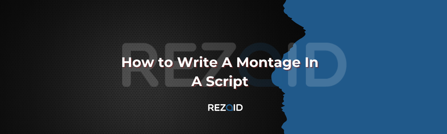 How to Write A Montage In A Script (1)