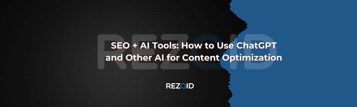 SEO + AI Tools How to Use ChatGPT and Other AI for Content Optimization