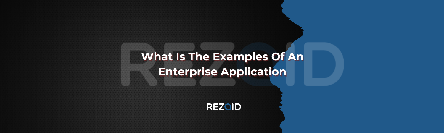 What Is The Examples Of An Enterprise Application