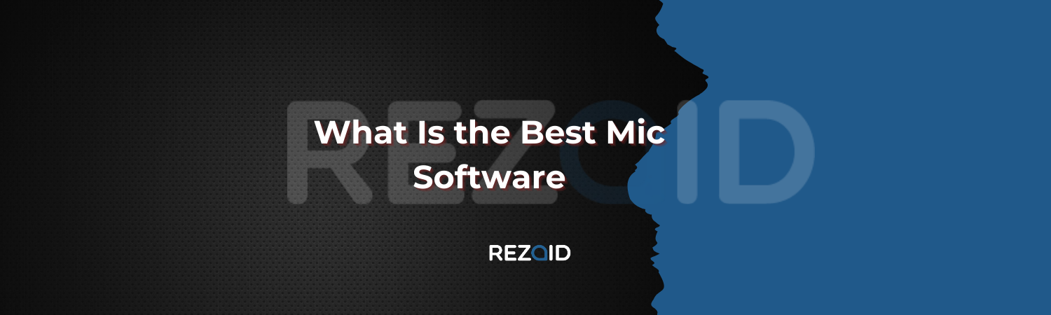 What Is the Best Mic Software (1)