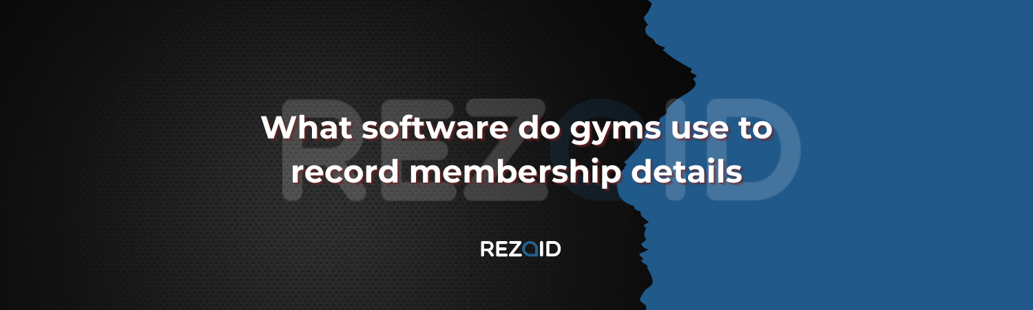 What software do gyms use to record membership details​