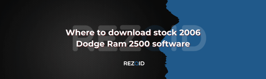 Where to download stock 2006 Dodge Ram 2500 software_
