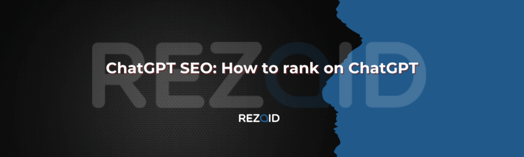 ChatGPT SEO: How to rank on ChatGPT