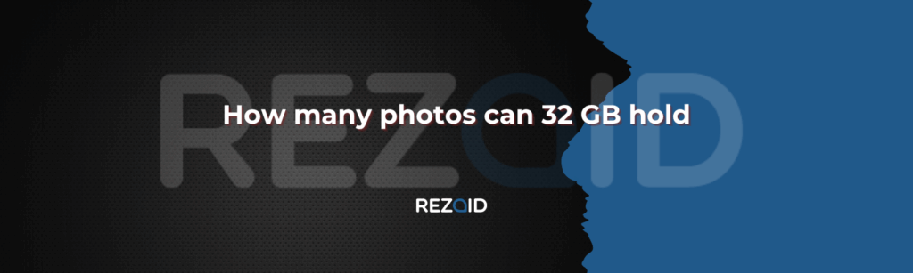 How many photos can 32 GB hold​