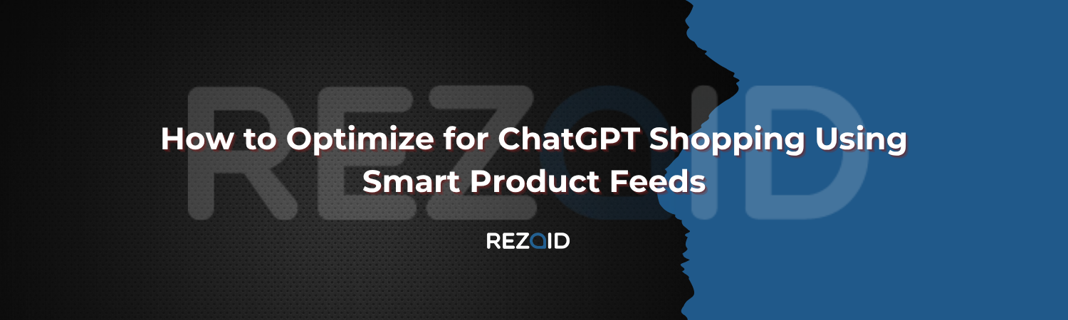 How to Optimize for ChatGPT Shopping Using Smart Product Feeds