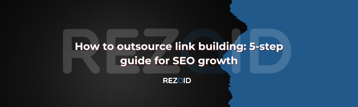 How to outsource link building 5-step guide for SEO growth