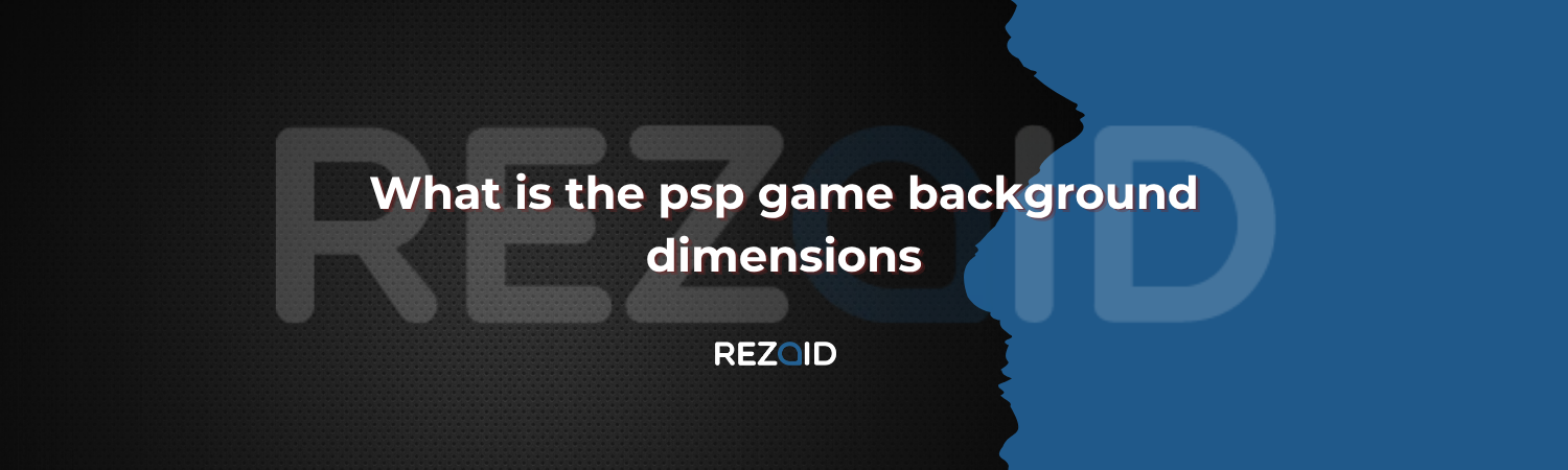 What is the psp game background dimensions​