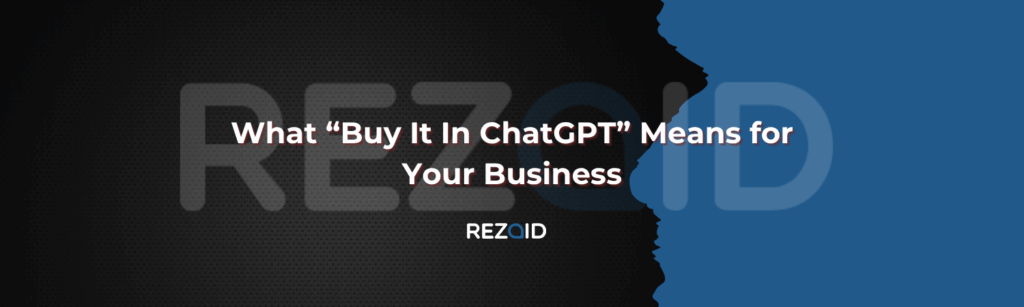 What “Buy It In ChatGPT” Means for Your Business