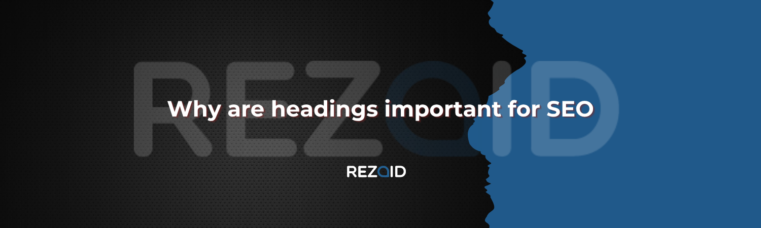 Why are headings important for SEO